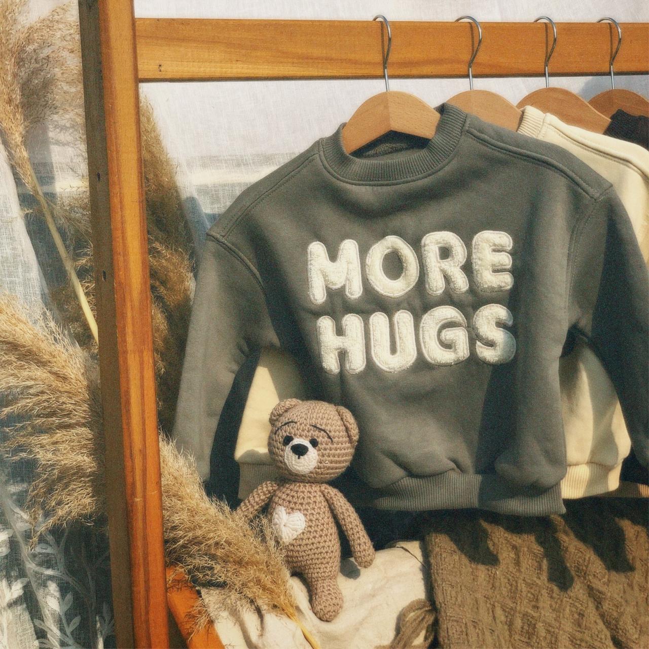 More hugs sweatshirt