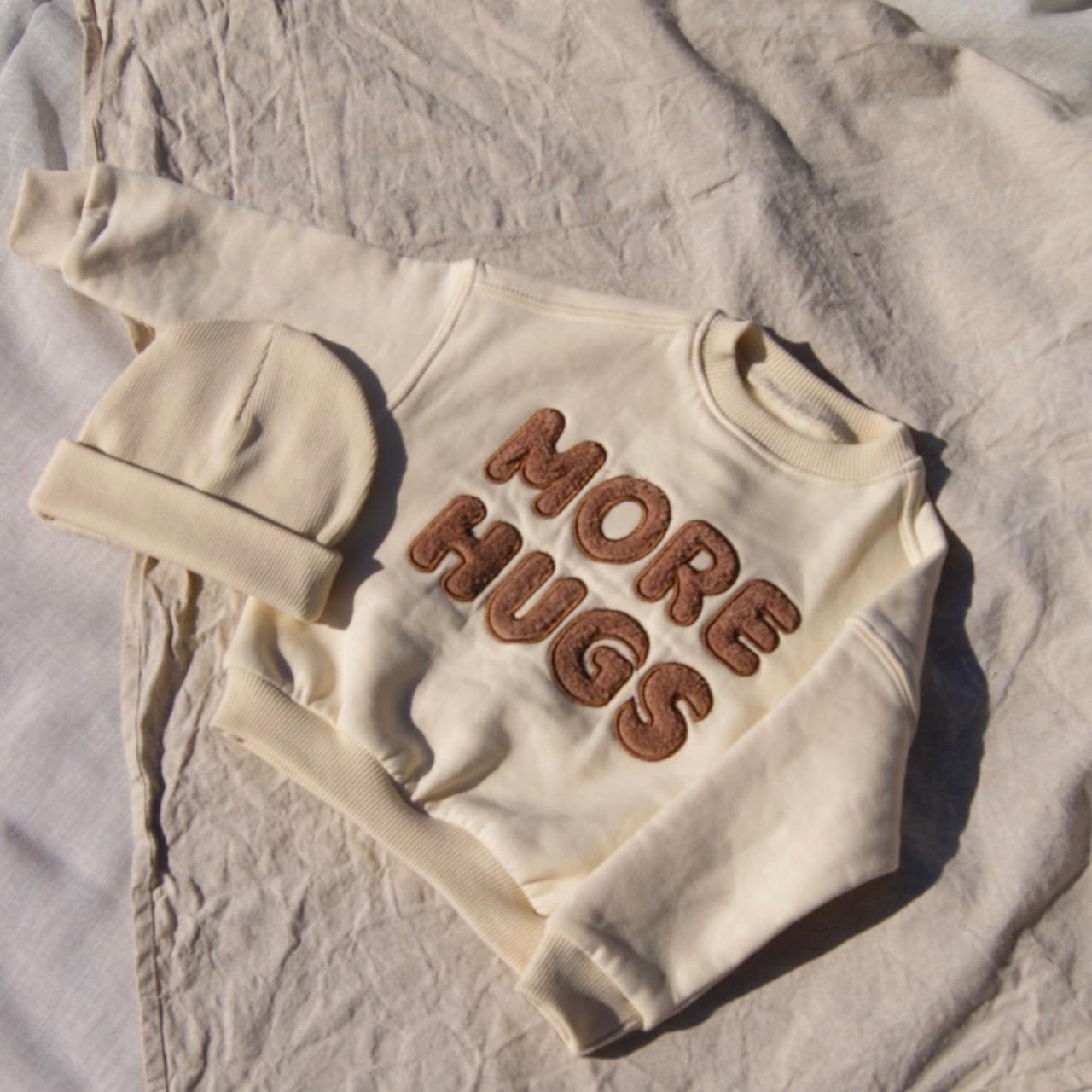 More hugs sweatshirt